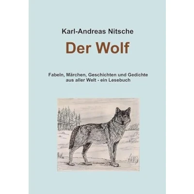 Abbildung von Der Wolf: Fabeln, Märchen, Geschichten und Gedichte aus aller Welt ein Lesebuch