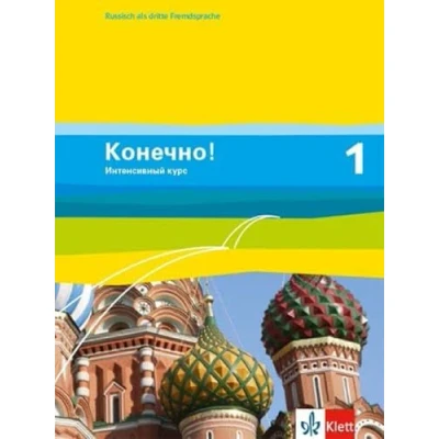 Abbildung von Konetschno! 1. Intensivnyj kurs: Schulbuch Lernjahr (Konetschno! kurs. Russisch als 3. Fremdsprache Ausgabe ab 2009)