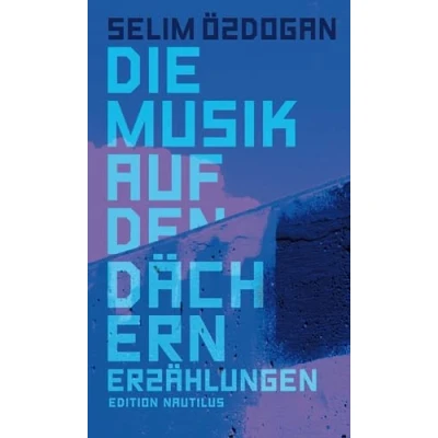 Abbildung von Die Musik auf den Dächern: Erzählungen