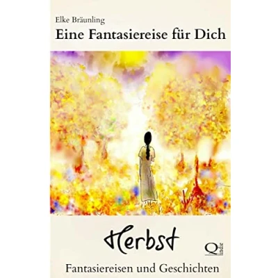 Abbildung von Eine Fantasiereise für Dich HERBST: Fantasiereisen Kinder