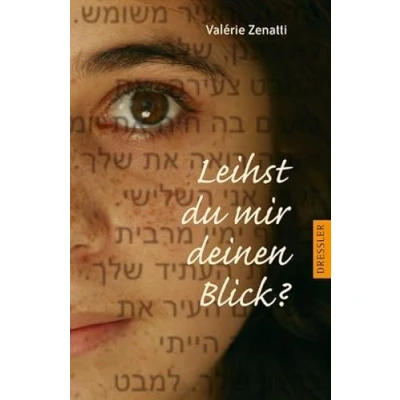 Abbildung von Leihst du mir deinen Blick? von Valérie Zenatti