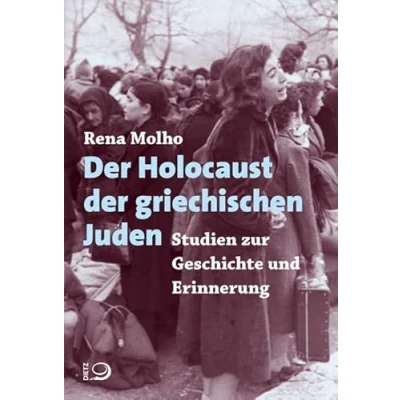 Abbildung von der Holocaust griechischen Juden: Studien zur Geschichte und Erinnerung