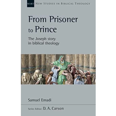 Abbildung von From Prisoner to Prince: The Joseph Story in Biblical Theology (New Studies Theology)
