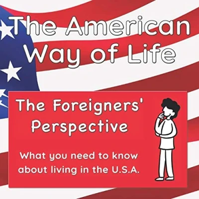 Abbildung von the American Way of Life: Foreigners&#039; Perspective: What you need to know about living in United States