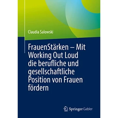 Abbildung von FrauenStärken Mit Working Out Loud Die Berufliche Und Gesellschaftliche Position Von Frauen fördern: Fördern
