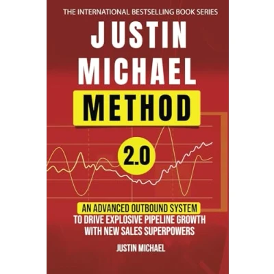 Abbildung von Justin Michael Method 2.0: An Advanced Outbound System To Drive Explosive Pipeline Growth With New Sales Superpowers