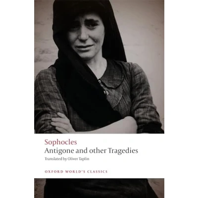 Abbildung von Antigone and other Tragedies: Antigone, Deianeira, Electra (Oxford World&#039;s Classics)