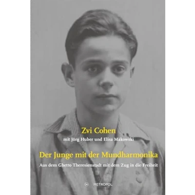 Abbildung von der Junge mit Mundharmonika: Aus dem Ghetto Theresienstadt Zug in die Freiheit (Studien und Dokumente zur Holocaust Lagerliteratur)