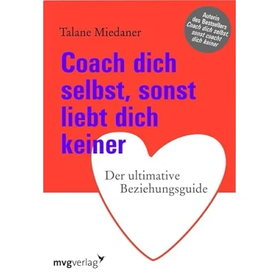 Abbildung von Coach dich selbst, sonst liebt keiner: Der ultimative Beziehungsguide