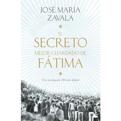 Abbildung von El secreto mejor guardado de Fátima: Una investigación 100 años después (Divulgación)