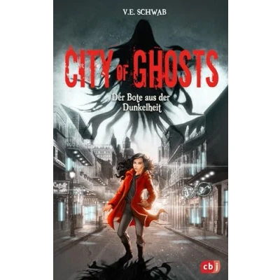 Abbildung von City of Ghosts der Bote aus Dunkelheit: Das fesselnde Finale Geister Trilogie (Die Reihe, Band 3)