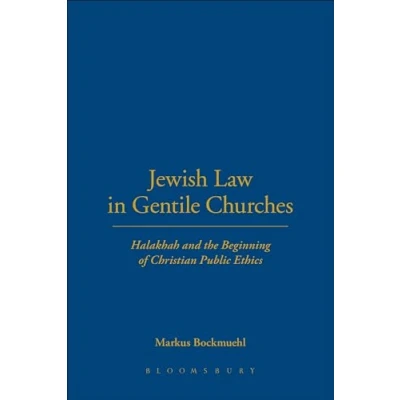 Abbildung von Jewish Law in Gentile Churches: Halakhah and the Beginning of Christian Public Ethics