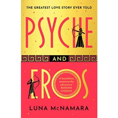 Abbildung von Psyche and Eros: The spellbinding Greek mythology retelling that everyone’s talking about!