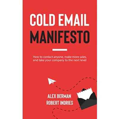 Abbildung von Cold Email Manifesto: How to Contact Anyone, Make More Sales, and Take Your Company the Next Level