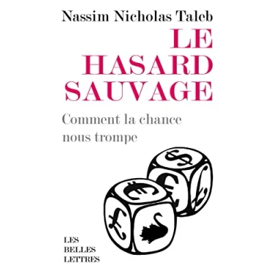 Abbildung von Le Hasard Sauvage: Comment La Chance Nous Trompe