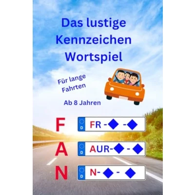 Abbildung von Das lustige Kennzeichen Wortspiel: Für lange Autofahrten; Spielerisch lernen, Kinder ab 8 Jahren