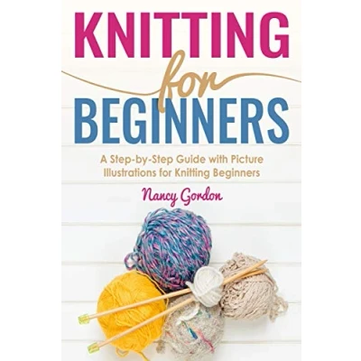 Abbildung von Knitting For Beginners: A Step By Guide With Picture illustrations Beginners
