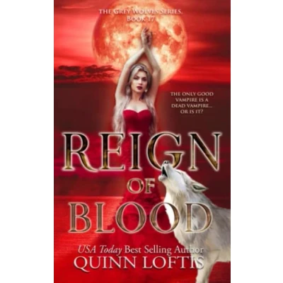 Abbildung von Reign of Blood: Book 17 the Grey Wolves Series