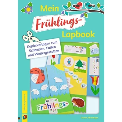 Abbildung von Mein Frühlings Lapbook: Kopiervorlagen zum Schneiden, Falten und Weitergestalten