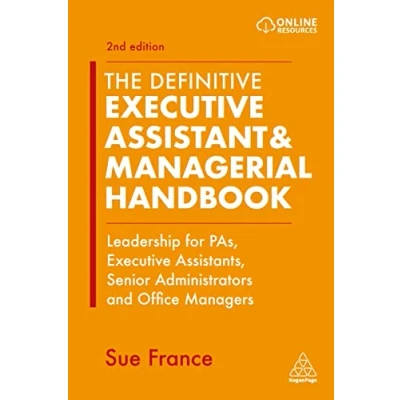Abbildung von The Definitive Executive Assistant &amp; Managerial Handbook: Leadership for PAs, Assistants, Senior Administrators and Office Managers