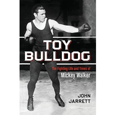 Abbildung von Toy Bulldog: The Fighting Life and Times of Mickey Walker
