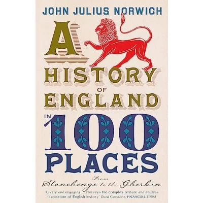 Abbildung von A History of England in 100 Places: From Stonehenge to the Gherkin