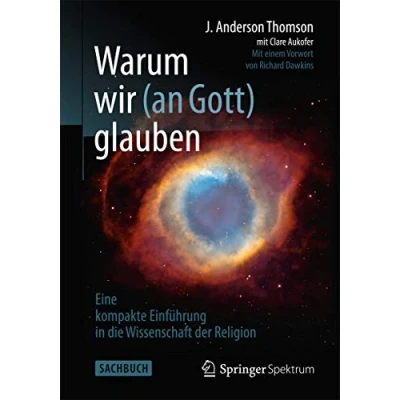 Abbildung von Warum wir (an Gott) glauben: Eine kompakte Einführung in die Wissenschaft der Religion