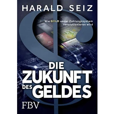 Abbildung von Die Zukunft des Geldes: Wie Gold unser Zahlungssystem revolutionieren wird