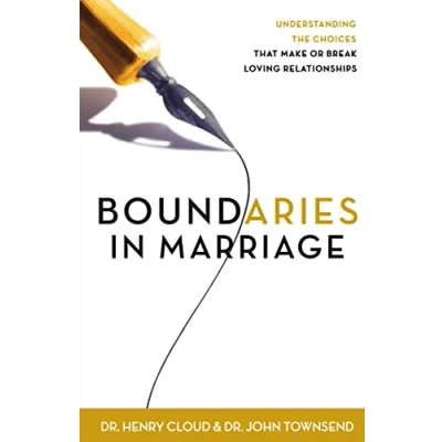 Abbildung von Boundaries in Marriage: Understanding the Choices That Make or Break Loving Relationships