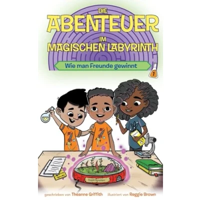 Abbildung von Die Abenteuer im Magischen Labyrinth: Wie man Freunde gewinnt