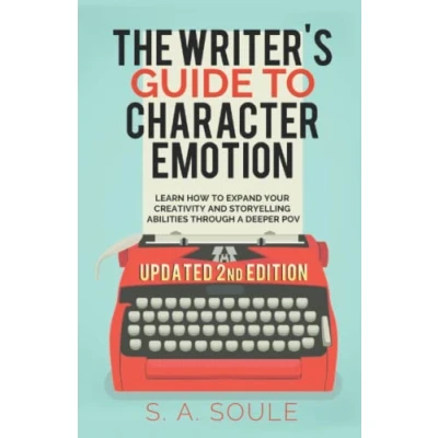 Abbildung von The Writer&#039;s Guide to Character Emotion: Revolutionary Handbook on How Use Deep POV (Fiction Writing Tools, Band 1)