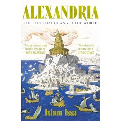 Abbildung von Alexandria: the City that Changed World: &#039;Monumental&#039; Daily Telegraph