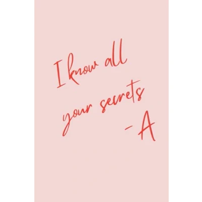 Abbildung von Pretty Little Liars Paperback Notebook: I Know All Your Secrets A