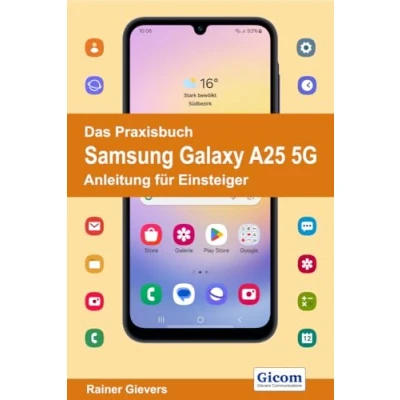 Abbildung von Das Praxisbuch Samsung Galaxy A25 5G Anleitung für Einsteiger