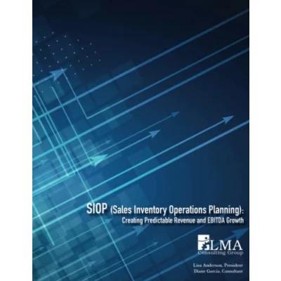 Abbildung von SIOP (Sales Inventory Operations Planning): Creating Predictable Revenue and EBITDA Growth