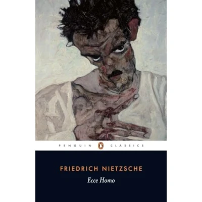 Abbildung von Ecce Homo: How One Becomes What is (Penguin Classics)