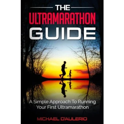 Abbildung von The Ultramarathon Guide: A Simple Approach To Running Your First