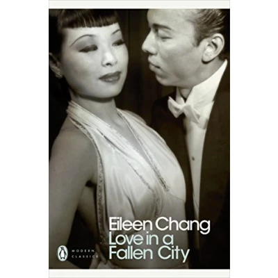 Abbildung von Love in a Fallen City: Eileen Chang (Penguin Modern Classics)