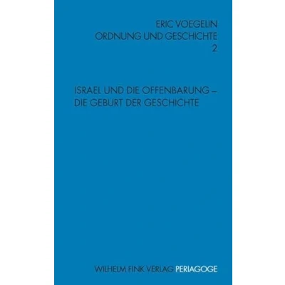 Abbildung von Ordnung und Geschichte: Geschichte 2. Israel Die Offenbarung Geburt der Bd 2 (Periagoge / Geschichte)