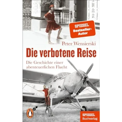 Abbildung von Die verbotene Reise: Geschichte einer abenteuerlichen Flucht Ein SPIEGEL Buch