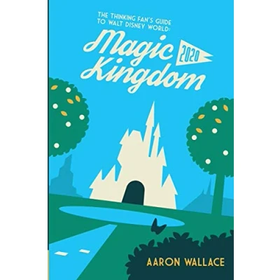 Abbildung von The Thinking Fan&#039;s Guide to Walt Disney World: Magic Kingdom 2020
