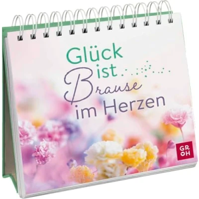 Abbildung von Glück ist Brause im Herzen: Fröhlicher Dekoaufsteller für mehr Glücksgefühle Alltag Mit lebensfrohen Botschaften und Impulsen (Geschenke Naturliebhaber Gartenfreunde)