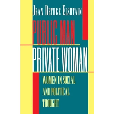 Abbildung von Public Man, Private Woman: Women in Social and Political Thought Second Edition