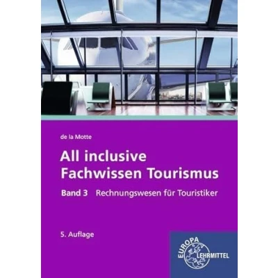 Abbildung von All inclusive Fachwissen Tourismus Band 3: Rechnungswesen für Touristiker
