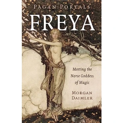 Abbildung von Pagan Portals Freya: Meeting the Norse Goddess of Magic