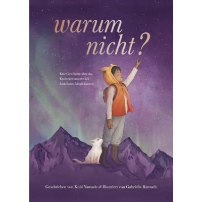 Abbildung von Warum nicht? Eine Geschichte über Das Entdecken unserer hell funkelnden Möglichkeiten: besondere Kinderbuch vom &quot;Vielleicht&quot; Bestseller Duo (Geschenkbuch Mädchen und Jungen)