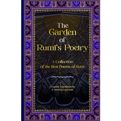 Abbildung von the Garden of Rumi’s Poetry: A Collection Best Poems Rumi