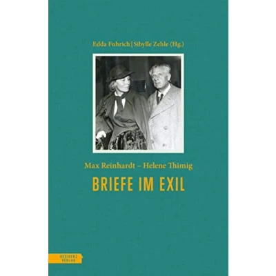 Abbildung von Briefe im Exil: Max Reinhardt Helene Thimig. 1937 1943