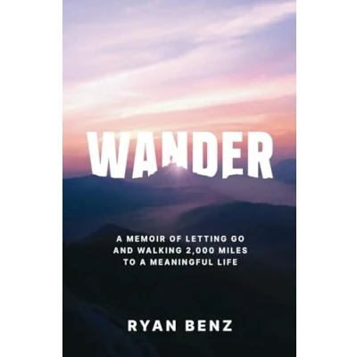 Abbildung von Wander: a Memoir of Letting go and Walking 2,000 Miles to Meaningful Life.