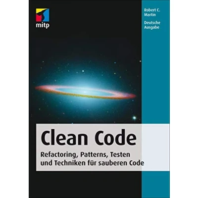 Abbildung von Clean Code Refactoring, Patterns, Testen und Techniken für sauberen Code: Deutsche Ausgabe